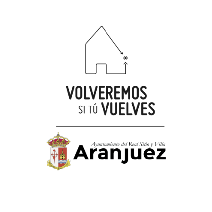 “Volveremos Si Tú Vuelves-Aranjuez” la plataforma para recuperar el pulso de la vida económica de la ciudad