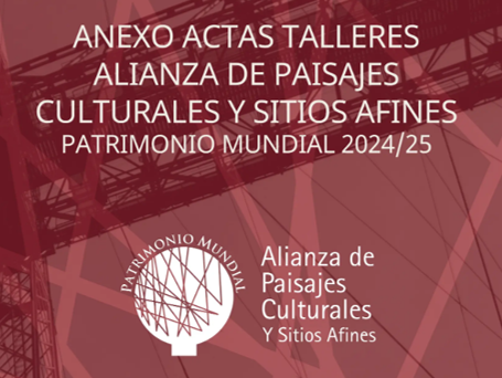 Anexo Actas Talleres Alianza Paisajes Culturales y Sitios Afines PM 2025